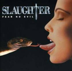 Slaughter (USA) : Fear No Evil